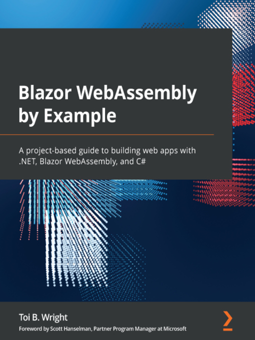 Title details for Blazor WebAssembly by Example by Toi B. Wright - Wait list